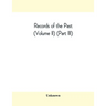 Records of the Past (Volume II) (Part III) The Laws of Hammurabi, King of Babylonia