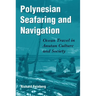 Polynesian Seafaring and Navigation: Ocean Travel in Anutan Culture and Society
