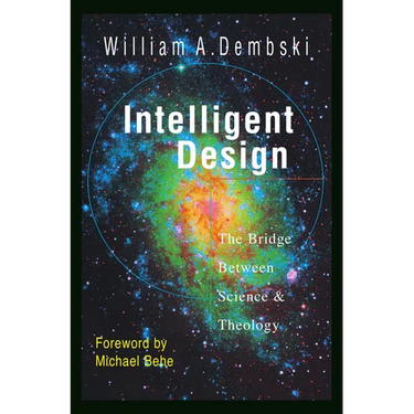 Intelligent Design: The Bridge Between Science & Theology