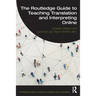 The Routledge Guide to Teaching Translation and Interpreting Online