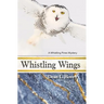 Whistling Wings: A Whistling Pines Mystery
