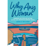 Why Any Woman: Feminism and Popular Culture in the Late Twentieth-Century South