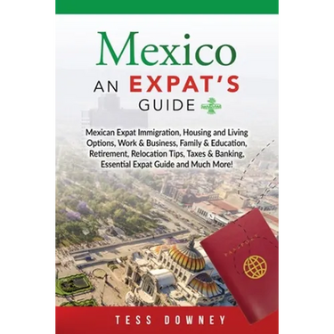 Mexico: An Expat's Guide