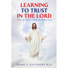 Learning to Trust in the Lord