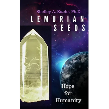 Lemurian Seeds: Hope for Humanity