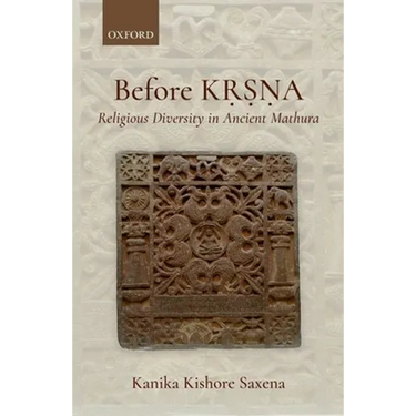 Before Kṛṣṇa: Religious Diversity in Ancient Mathura