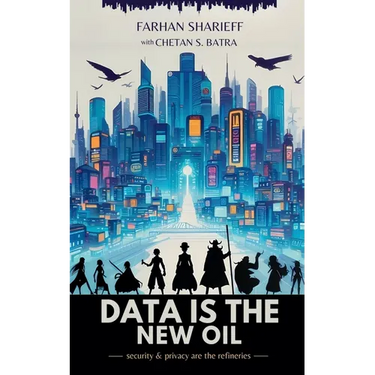 Data Is The New Oil: Security and Privacy Are The Refineries