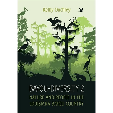 Bayou-Diversity 2: Nature and People in the Louisiana Bayou Country