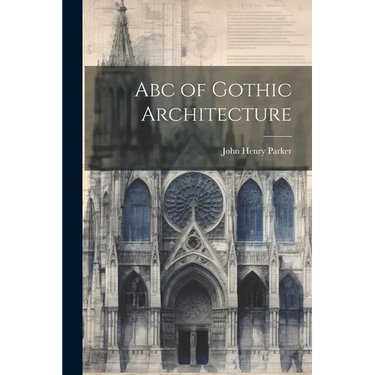 Abc of Gothic Architecture