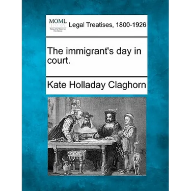 The immigrant's day in court.