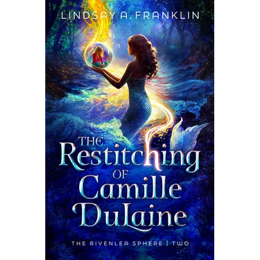 The Restitching of Camille Dulaine: Volume 2