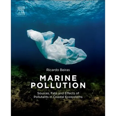Marine Pollution: Sources, Fate and Effects of Pollutants in Coastal Ecosystems