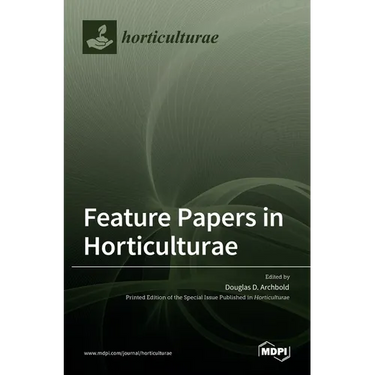 Feature Papers in Horticulturae