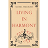 Living in Harmony