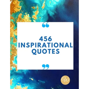 456 Inspirational Quotes: Daily Inspiration, Wisdom, and Courage Quotes book love Quotes book for teen girls Motivational quotes book
