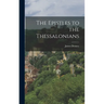 The Epistles to the Thessalonians