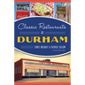 Classic Restaurants of Durham
