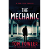 The Mechanic: A John Tyler Thriller
