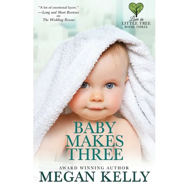 Baby Makes Three: Love in Little Tree, Book Three