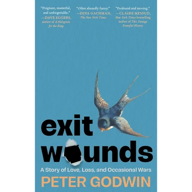 Exit Wounds: A Story of Love, Loss, and Occasional Wars