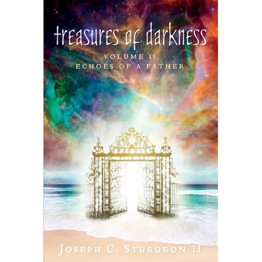 Treasures of Darkness: Volume II: Echoes of a Father
