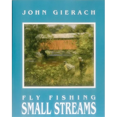 Fly Fishing Small Streams