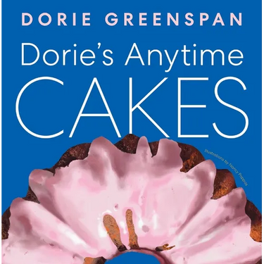 Dorie's Anytime Cakes