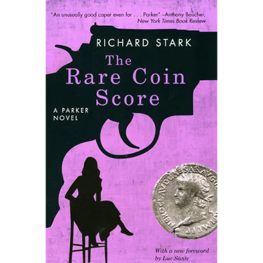 The Rare Coin Score: A Parker Novel