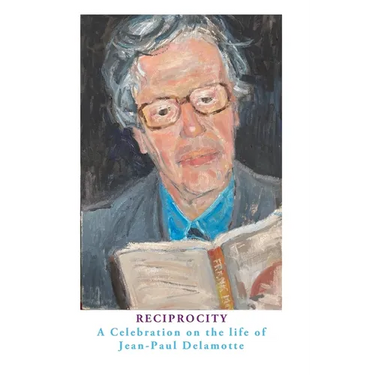 Reciprocity: A Celebration on the Life of Jean-Paul Delamotte