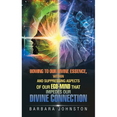 Bowing to Our Divine Essence, Within And Suppressing aspects of our ego-mind That impedes our Divine connection