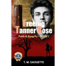 Freeing Tanner Rose