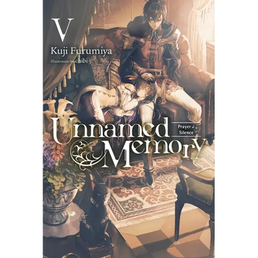 Unnamed Memory, Vol. 5 (Light Novel): Prayer of Silence Volume 5