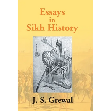 Essays In Sikh History: From Guru Nanak To Maharaja Ranjit Singh