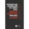 Patriarchy and Accumulation on a World Scale: Women in the International Division of Labour