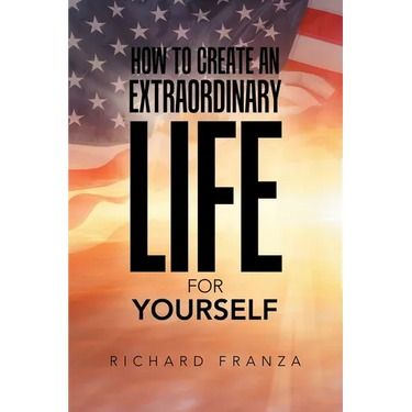 How to Create an Extraordinary Life for Yourself