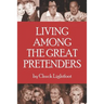 Living Among the Great Pretenders