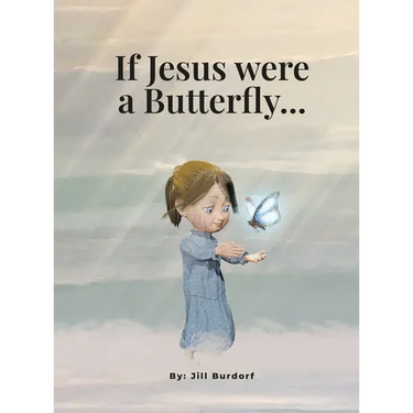 If Jesus were a Butterfly...