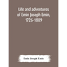 Life and adventures of Emin Joseph Emin, 1726-1809
