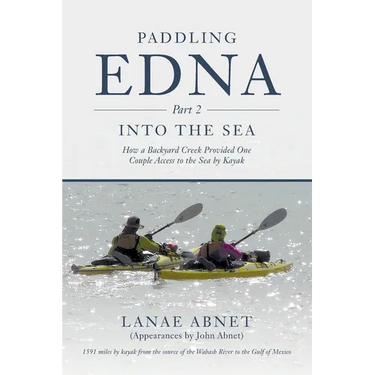 Paddling Edna (Part 2) Into the Sea: How a Backyard Creek Provided One Couple Access to the Sea by Kayak