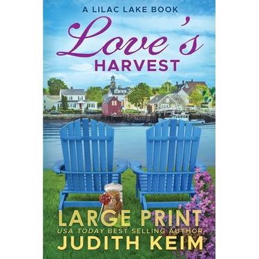 Love's Harvest: A Lilac Lake Book