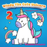 Windy The Cute Unicorn 2: Trying to lose weight- Unicorn Before Sleep Story Book for kids age 2-6 years old - Gifts for girls
