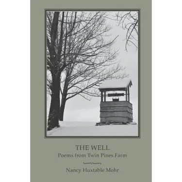 The Well: Poems from Twin Pines Farm