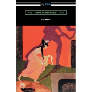 Lysistrata: (Translated with Annotations by The Athenian Society)