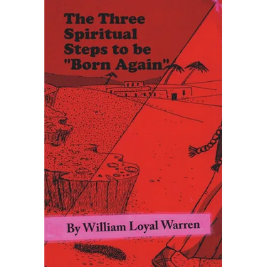 The Three Spiritual Steps to be "Born Again"