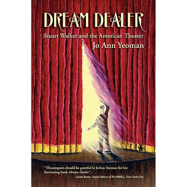 Dream Dealer: Stuart Walker and the American Theater