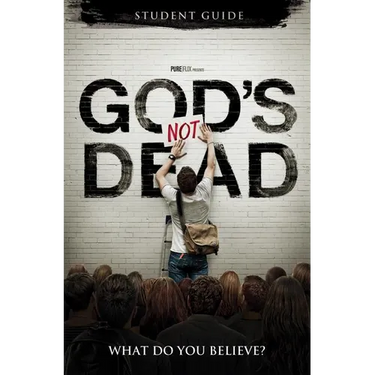 God's Not Dead: What Do You Believe?