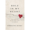 Hole in My Heart: Love and Loss in the Fault Lines of Adoption