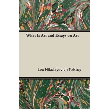 What Is Art and Essays on Art