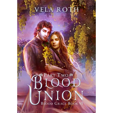 Blood Union Part Two: A Fantasy Romance