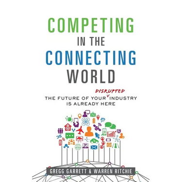 Competing in the Connecting World: The Future of Your Industry Is Already Here